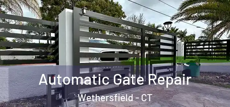 Automatic Gate Repair Wethersfield - CT