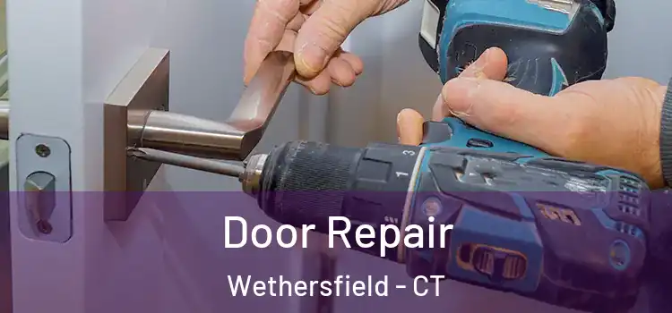 Door Repair Wethersfield - CT