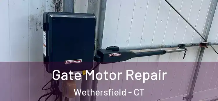 Gate Motor Repair Wethersfield - CT