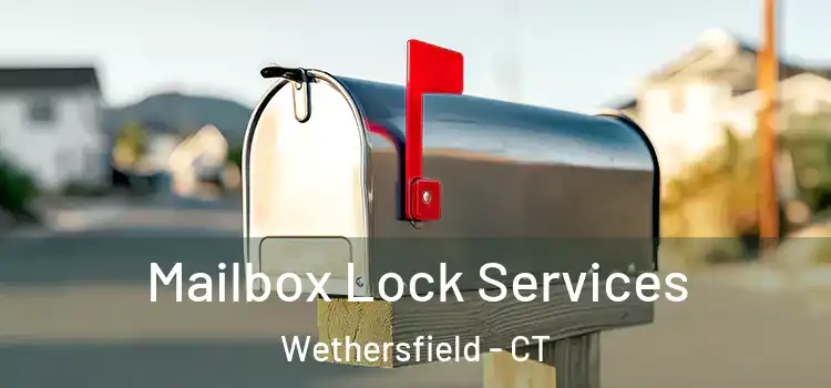 Mailbox Lock Services Wethersfield - CT