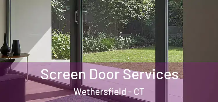 Screen Door Services Wethersfield - CT