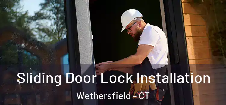 Sliding Door Lock Installation Wethersfield - CT
