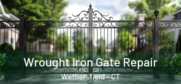 Wrought Iron Gate Repair Wethersfield - CT
